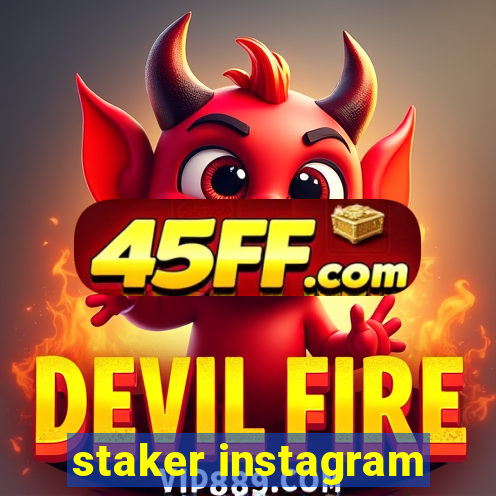 staker instagram